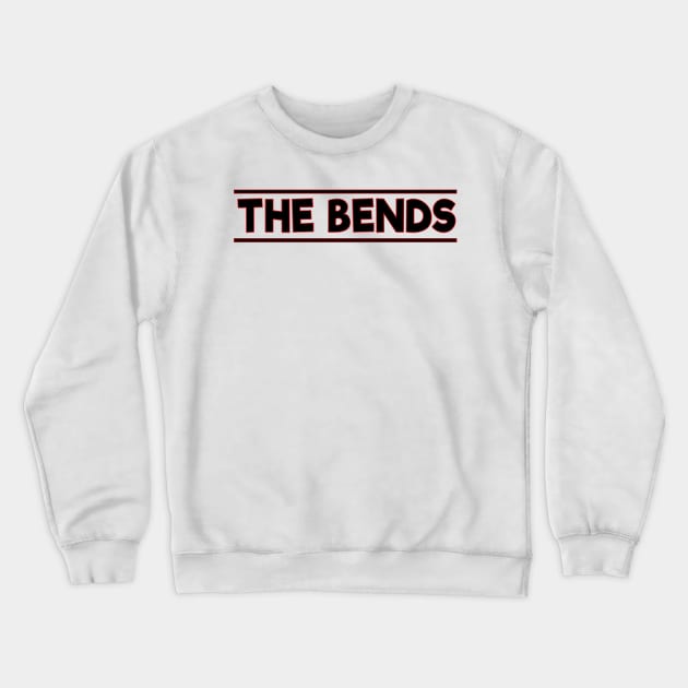 THE BENDS (radiohead) Crewneck Sweatshirt by Easy On Me